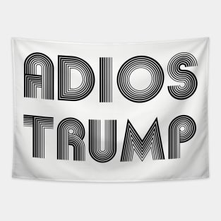 Adios Trump adios trump 2020 adios trump adios Tapestry