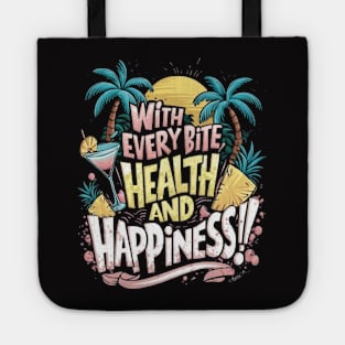 Fruit: With every bite, health and happiness! Tote