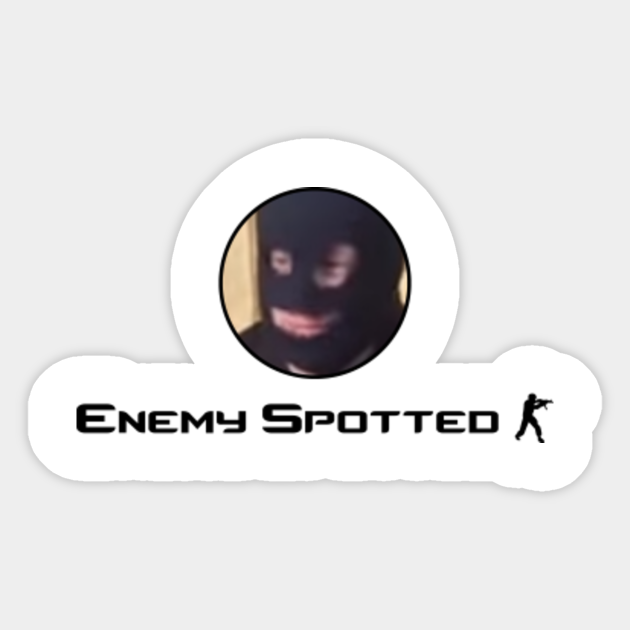Counter Strike Meme Enemy Spotted Enemy Spotted Autocollant Teepublic Fr
