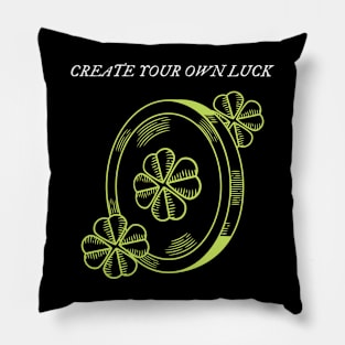 Create your own luck Pillow