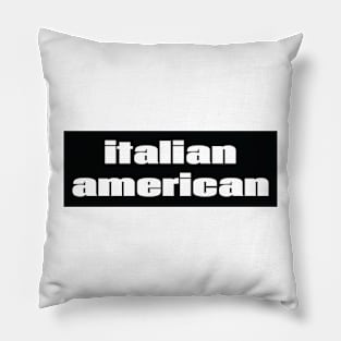 Italian American Pillow