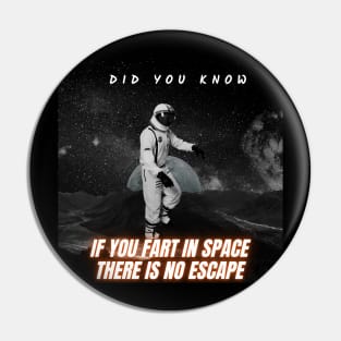 ASTRONAUT (FART IN SPACE) Pin