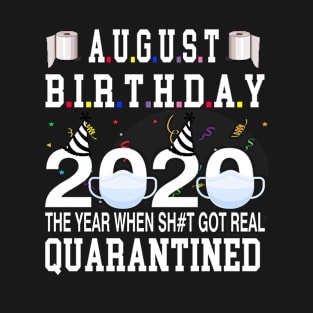 August Birthday 2020 The One Where i was Quarantined T-Shirt