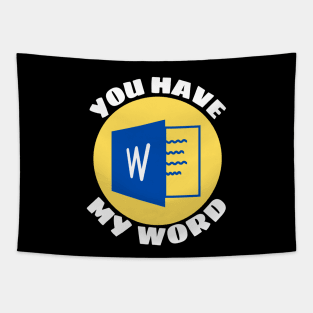 You Have My Word | Word Pun Tapestry