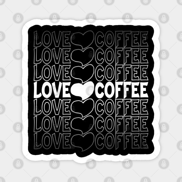 Love Coffee Heart Repeat Text White Magnet by Shawnsonart