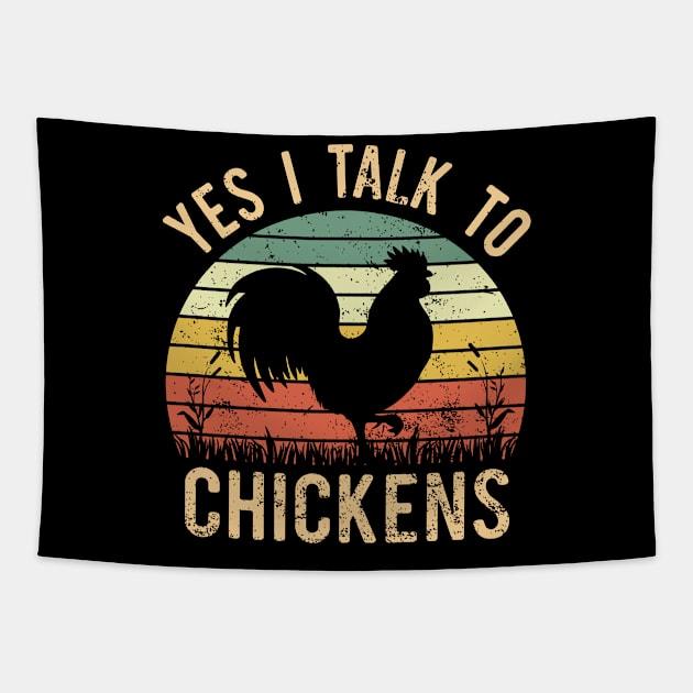 Yes i talk to chickens Funny Farmer Retro Vintage Tapestry by Donebe