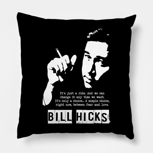 Bill Hicks "It's Just A Ride" Pillow by CultureClashClothing