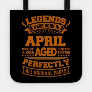 Legends Were Born in April Tote