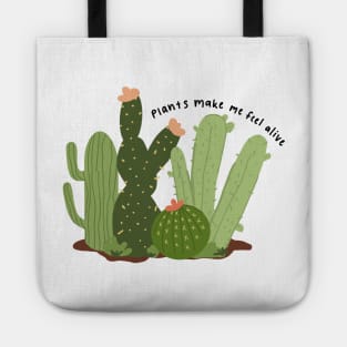 plants make me feel alive Tote