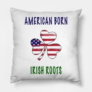 American Born Irish Roots Shamrock with american flag Pillow