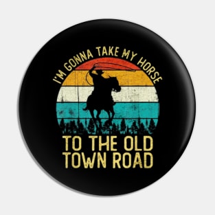 Take my horse town road Pin