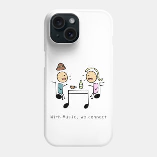 Music brings people closer together Phone Case