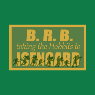 Taking the Hobbits to Isengard T-Shirt