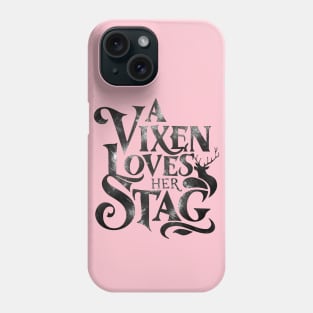 Vixen Wife A Vixen Loves Her Stag Phone Case