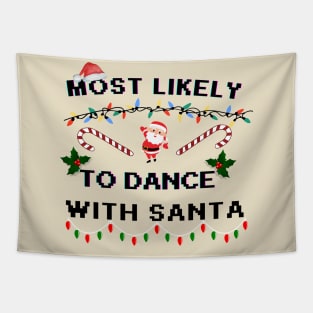 funny Christmas Quotes Most Likely And Family Matching group,Most Likely Tapestry