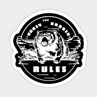 Honey Badger Rules Magnet