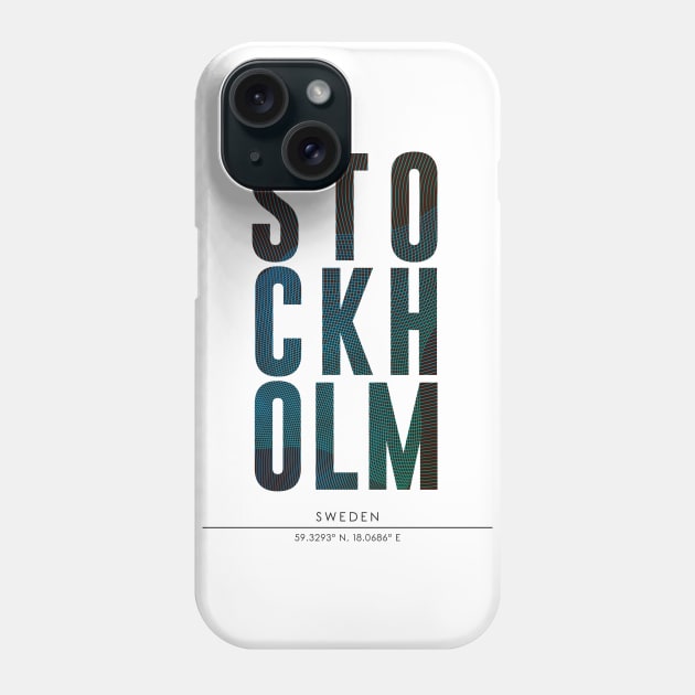 Stockholm city typography Phone Case by StudioGrafiikka