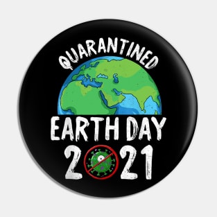Quarantined Earthday 2021 Pin