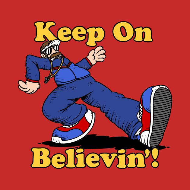 Keep On Believin'! by blairjcampbell