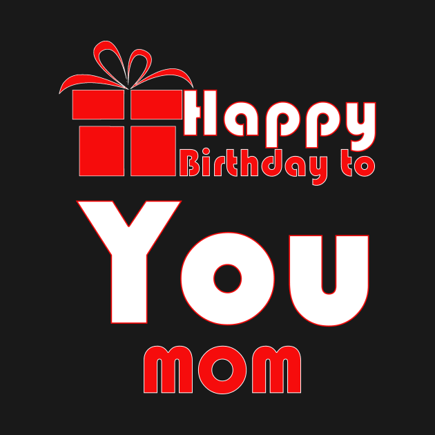 Happy birthday to you mom by PinkBorn