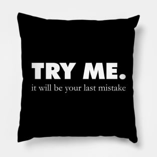 Try Me. Pillow