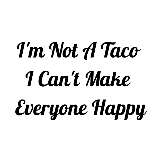 I'm Not A Taco by Jitesh Kundra