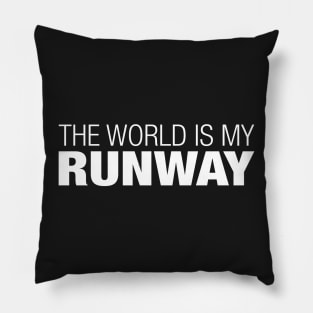 The World is My Runway. Pillow