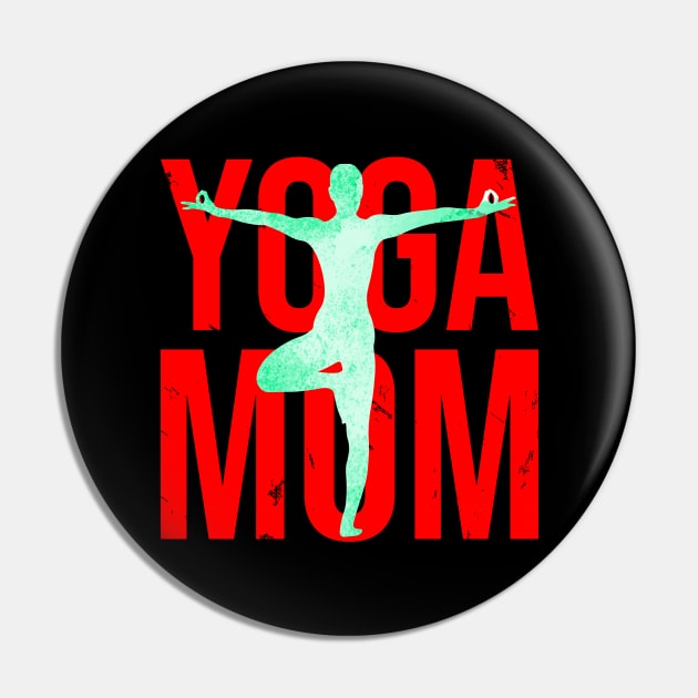 Yoga Mom - yoga life Pin by Hemos Works