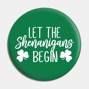 Let The Shenanigans Begin Pin