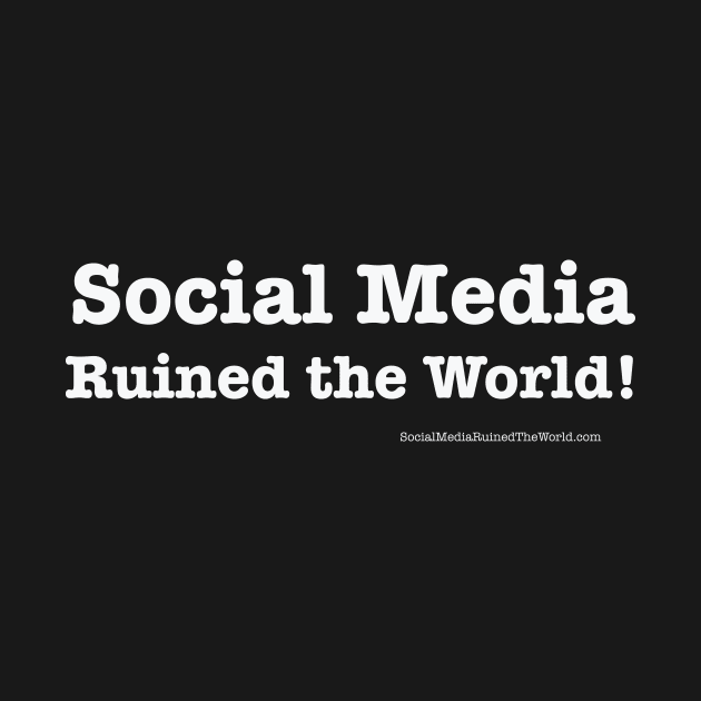 Social Media Ruined the World! by Gen eXcellent!