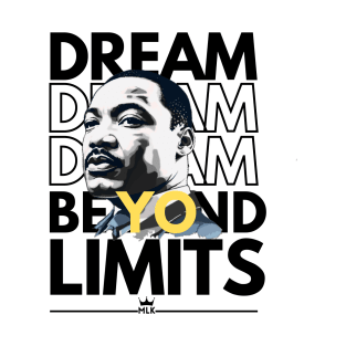 Martin Luther King ,dream ,  Design. T-Shirt