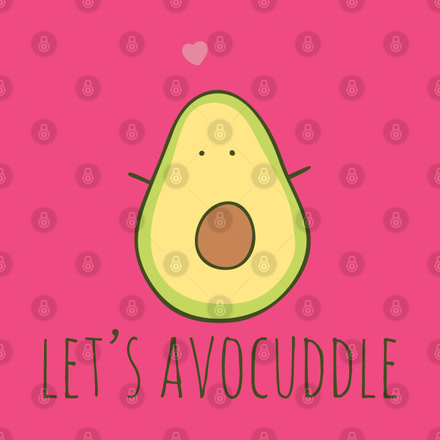 Let's Avocuddle by myndfart