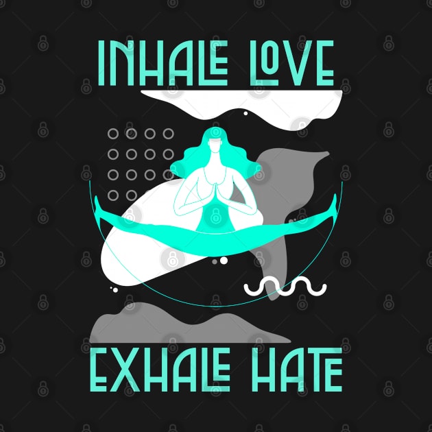 Inhale love Exhale hate, hoodies, mugs, masks, stickers, by BostonBulldog