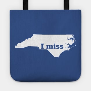 I Miss North Carolina - My Home State Tote