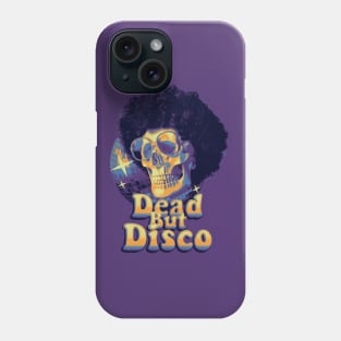 Dead but Disco Funny Sarcastic Retro 70s Phone Case