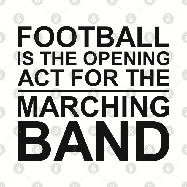 FOOTBALL IS THE OPENING ACT FOR MARCHING BAND by Vehicle City Music