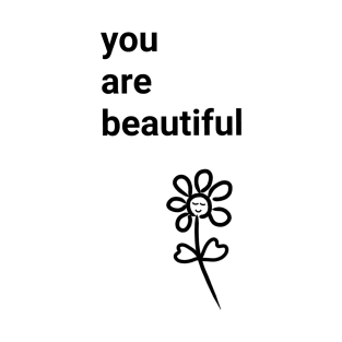 You are beautiful 2 T-Shirt