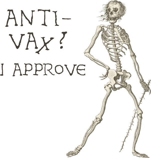 Sardonic Plague Skeleton: anti-vax? I approve (dark text) Kids T-Shirt by Ofeefee