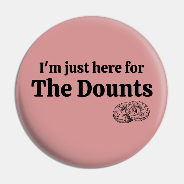 Im just here for the dounts Pin by Hadjer Design