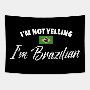 I'm not yelling. I'm Brazilian. Tapestry