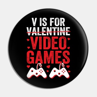 V Is For Video Games Funny Valentines Day Gamer Pin