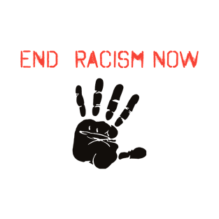 End Racism Now T-Shirt