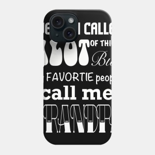 My Favorite People Call Me Grandpa Phone Case