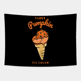 I Love Pumpkin Ice Cream Tapestry