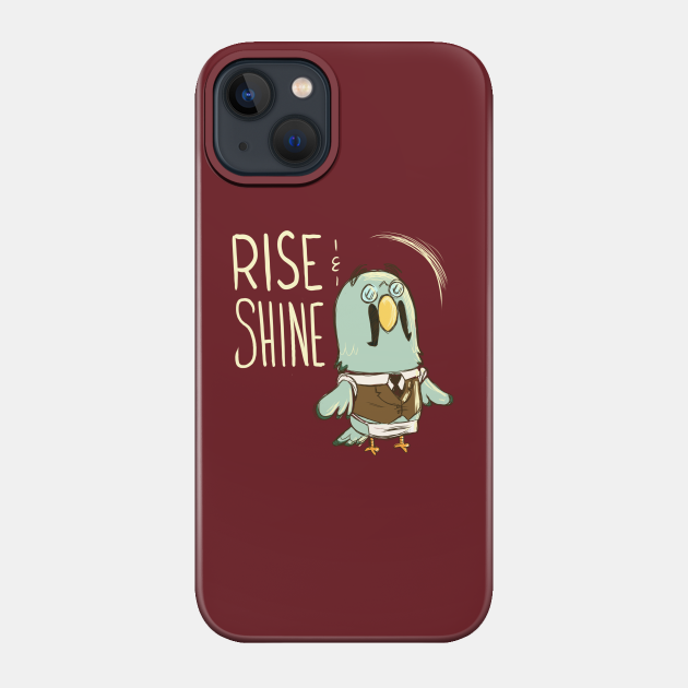 Rise & Shine! - Coffee - Phone Case