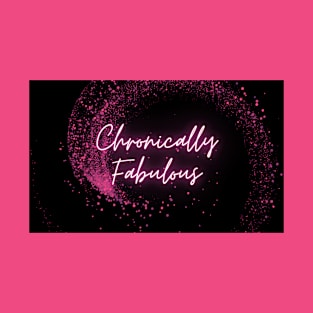 Spoonies are Chronically Fabulous (Pink Glitter) T-Shirt