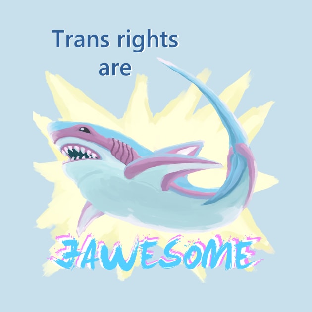 Trans Rights Are JAWESOME by clavicalexbonents