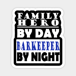 Bartender family hero gift father's day saying Magnet