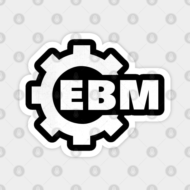 EBM - Techno Music Magnet by GiGiGabutto