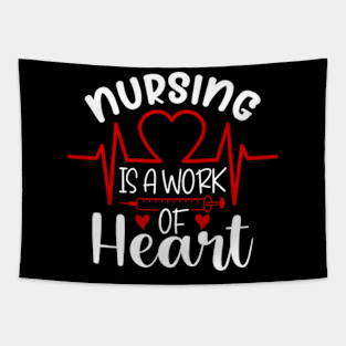 Nursing Is A Work Of Heart Tapestry